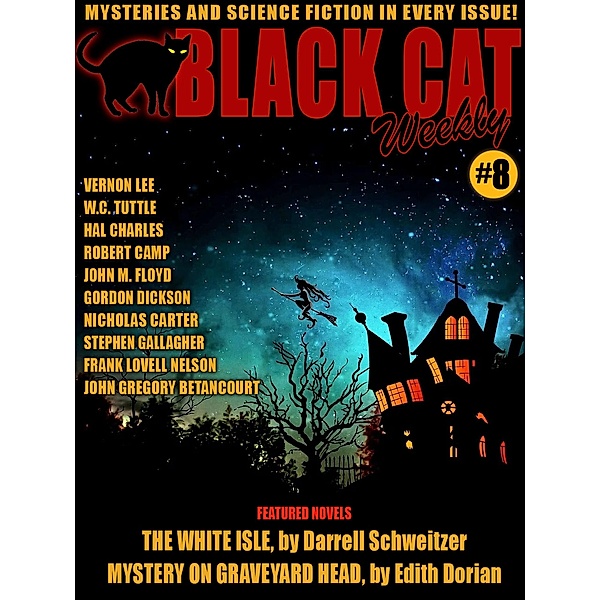 Black Cat Weekly #8, Darrell Schweitzer, Stephen Gallagher, John Gregory Betancourt, Edith Dorian, Hal Charles, John M. Floyd, Vernon Lee, Gordon R. Dickson