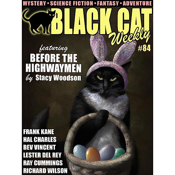 Black Cat Weekly #84, Stacy Woodson, Noel Loomis, Bev Vincent, Hal Charles, Bryce Walton, Lester Del Rey, Richard Wilson, Frank Kane, Ray Cummings, Paul A. Torak