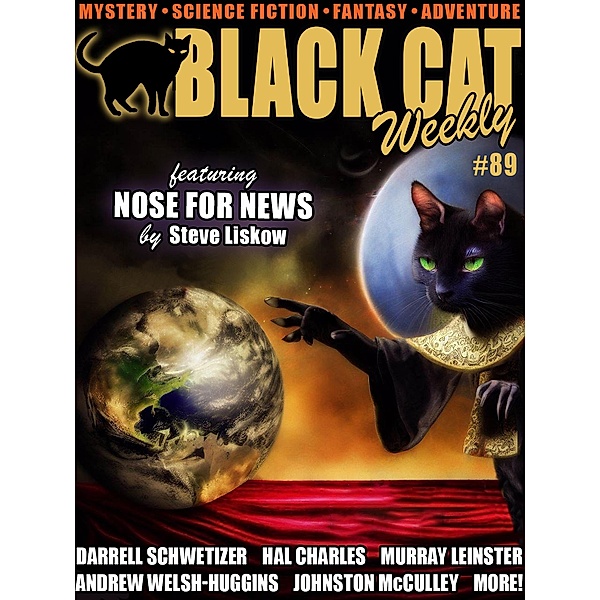 Black Cat Weekly #89, Steve Liskow, Andrew Welsh-Huggins, Darrell Schwetizer, Hal Charles, Murray Leinster, Johnston McCulley, Robert E. Howard, Randall Garrett, B. M. Bower