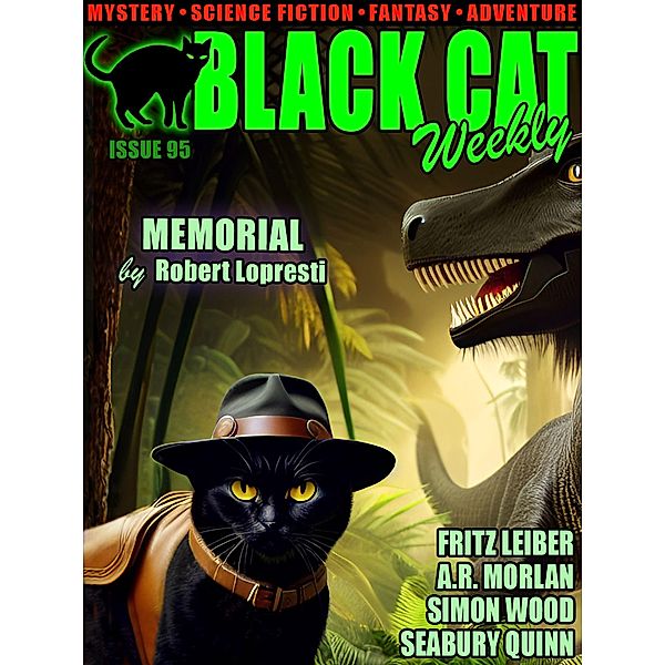 Black Cat Weekly #95, Robert Lopresti, John Taine, Simon Wood, A. R. Morlan, Fritz Leiber, Hal Charles, Hulbert Footner, R. Austin Freeman, Seabury Quinn, ALFRED COPPEL