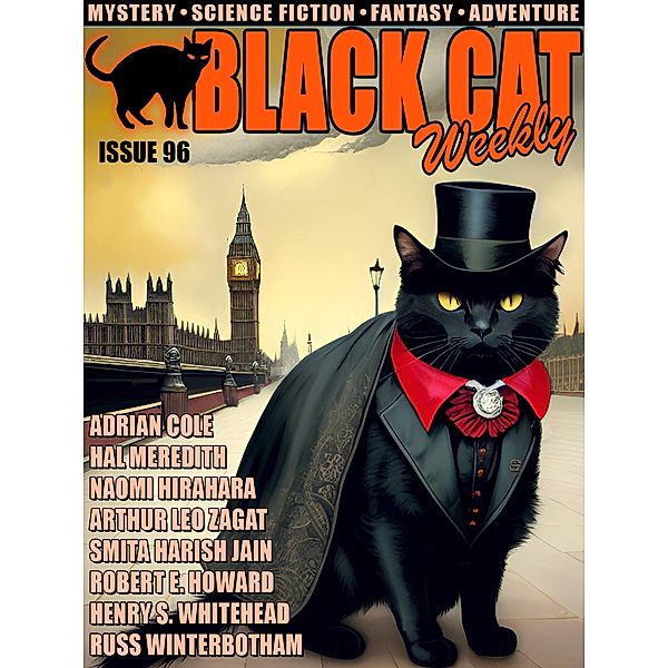 Black Cat Weekly #96, Henry S. Whitehead, Adrian Cole, Naomi Hirahara, Hal Charles, Robert E. Howard, Arthur Leo Zagat, William Le Queux, Russ Winterbotham