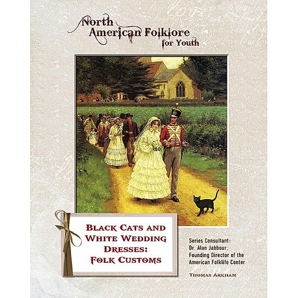 Black Cats and White Wedding Dresses: Folk Customs, Thomas Arkham