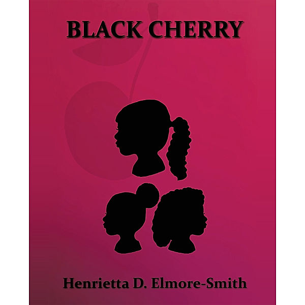 Black Cherry, Henrietta D. Elmore-Smith