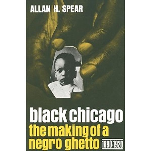 Black Chicago, Spear Allan H. Spear