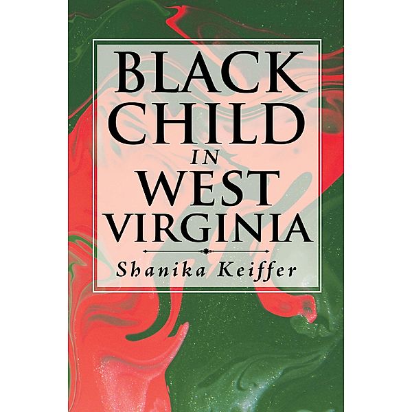 Black Child in West Virginia, Shanika Keiffer