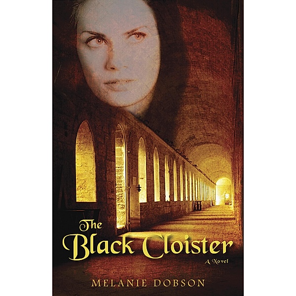 Black Cloister, Melanie Dobson