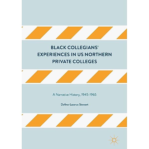 Black Collegians' Experiences in US Northern Private Colleges, Dafina-Lazarus Stewart