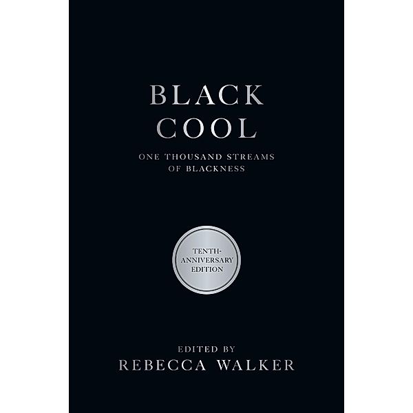 Black Cool, Rebecca Walker