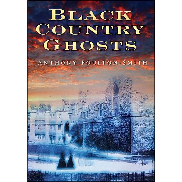 Black Country Ghosts, Anthony Poulton-Smith