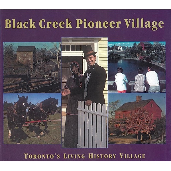 Black Creek Pioneer Village, Helma Mika, Nick Mika, Gary Thompson