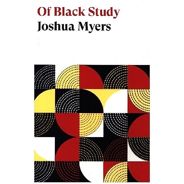 Black Critique / Of Black Study, Joshua Myers