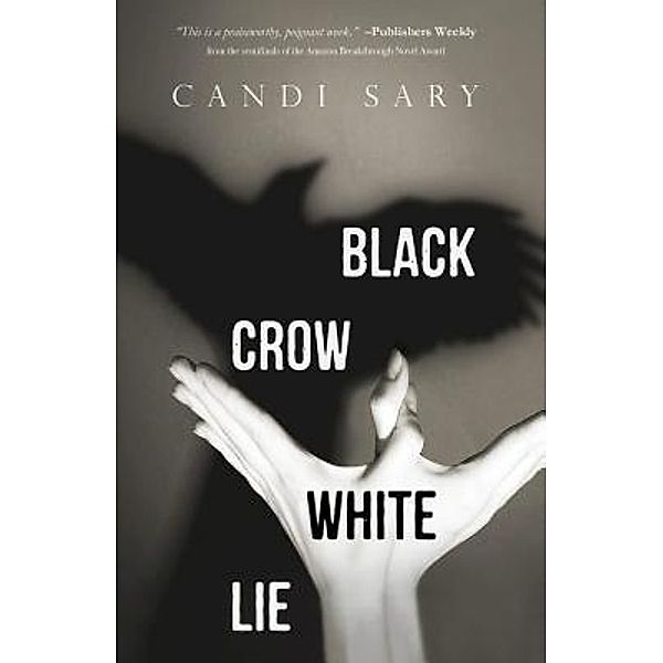 Black Crow White Lie / Blue Mary Books, Candi Sary