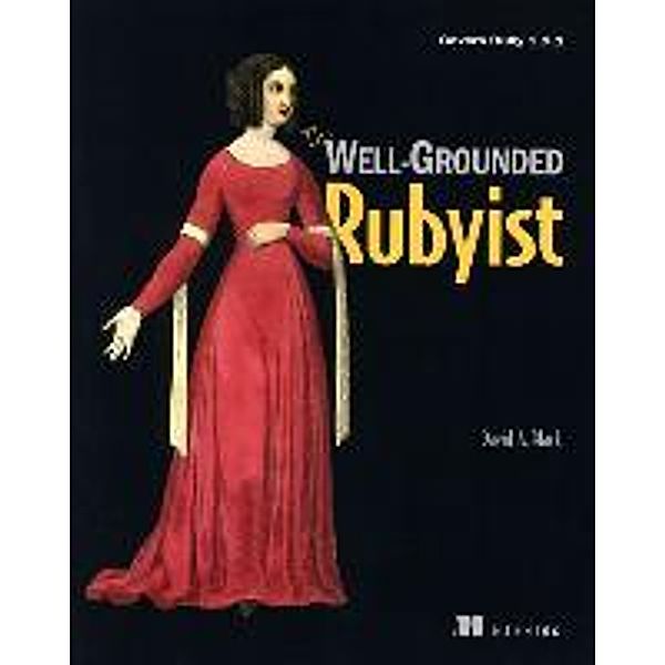 Black, D: Well-Grounded Rubyist, David A. Black