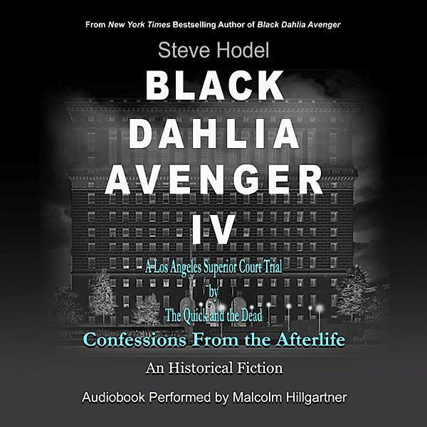 Black Dahlia Avenger - 4 - Black Dahlia Avenger IV, Steve Hodel