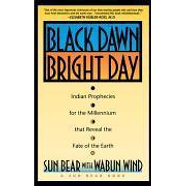 Black Dawn, Bright Day, Sun Bear, Wabun Wind