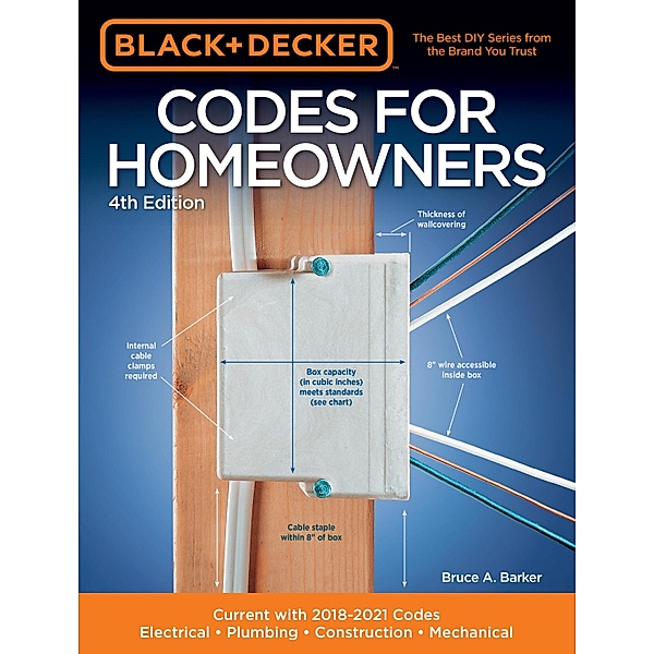 Black & Decker Codes for Homeowners 4th Edition / Black & Decker Complete Guide, Bruce A. Barker