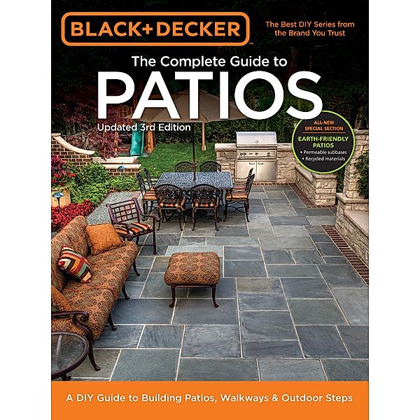 Black & Decker Complete Guide to Patios - 3rd Edition / Black & Decker Complete Guide, Editors of Cool Springs Press