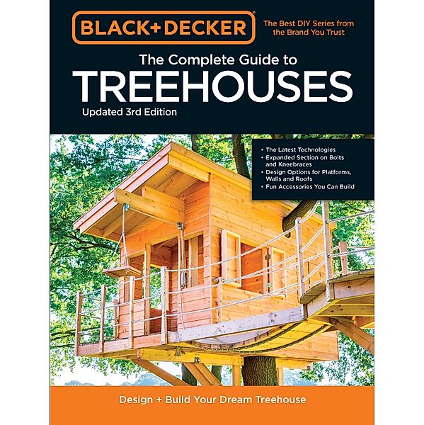 Black & Decker The Complete Photo Guide to Treehouses 3rd Edition / Black & Decker, Philip Schmidt