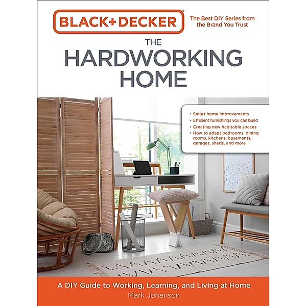 Black & Decker The Hardworking Home / Black & Decker, Mark Johanson
