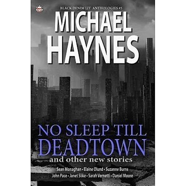 Black Denim Lit #5: No Sleep Till Deadtown / Black Denim Lit, Michael Haynes, Sean Monaghan