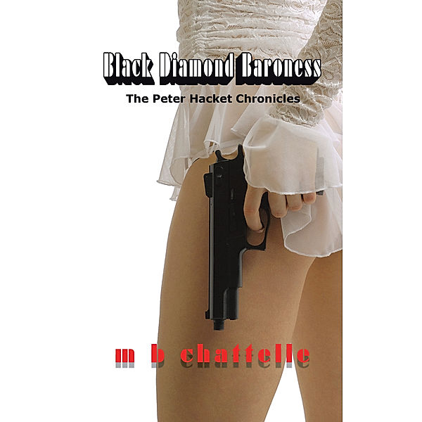 Black Diamond Baroness, M B Chattelle