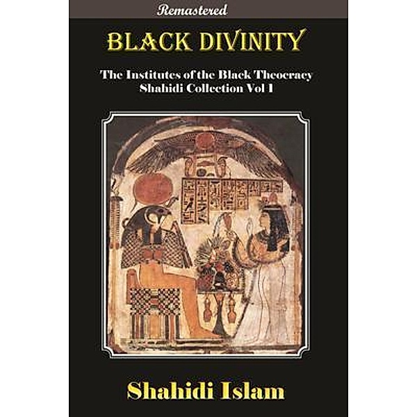 Black Divinity / Shahidi Collection Bd.1, Shahidi Islam