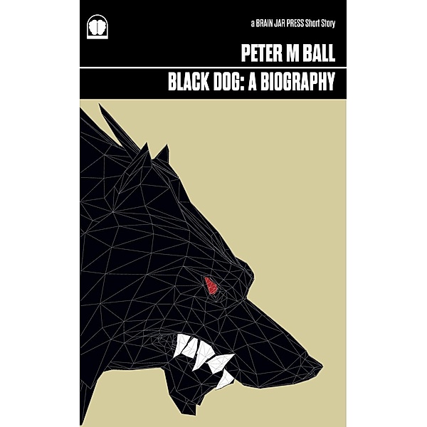Black Dog: A Biography, Peter M. Ball