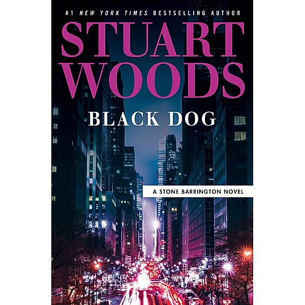 Black Dog / A Stone Barrington Novel Bd.62, Stuart Woods