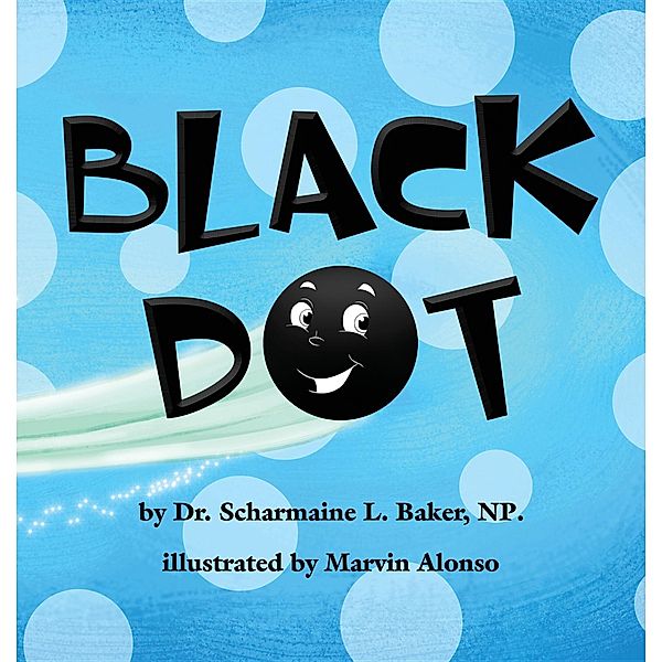 Black Dot, Dr. Scharmaine L Baker