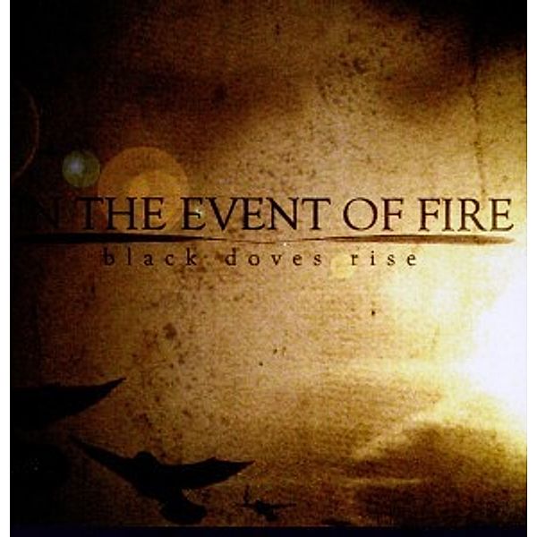 Black Doves Rise, In the event of fire