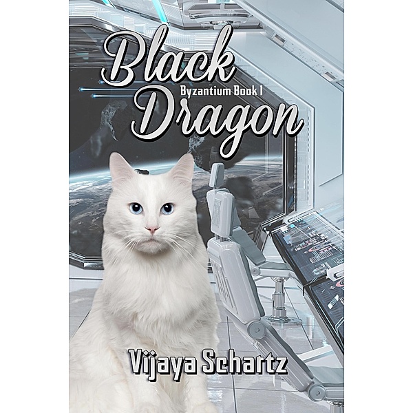 Black Dragon (Byzantium, #1), Vijaya Schartz