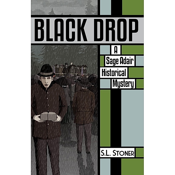 Black Drop (Sage Adair Historical Mysteries, #4) / Sage Adair Historical Mysteries, S. L. Stoner
