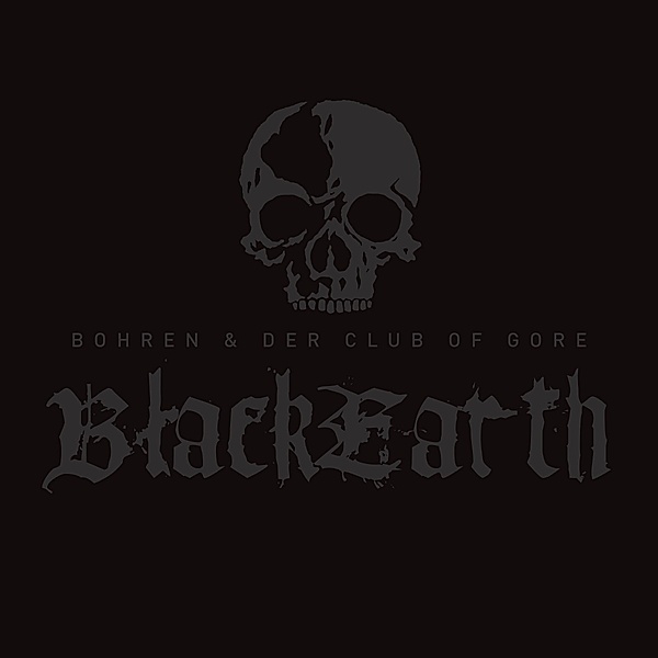Black Earth, Bohren & Der Club Of Gore