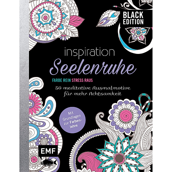Black Edition: Seelenruhe - 50 meditative Ausmalmotive für mehr Achtsamkeit