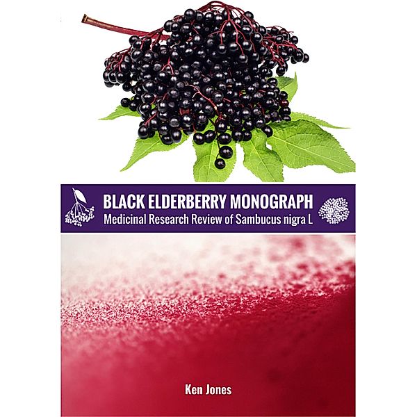 Black Elderberry Monograph, Ken Jones