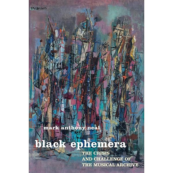 Black Ephemera, Mark Anthony Neal