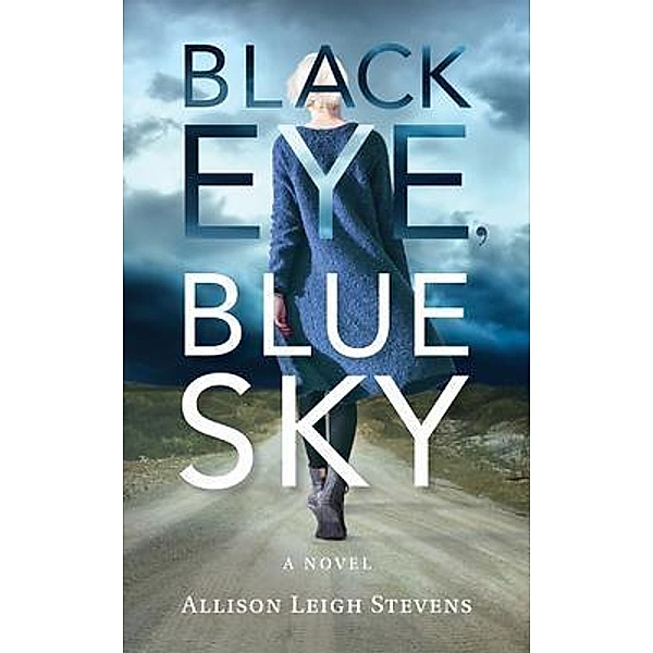 Black Eye, Blue Sky, Allison Leigh Stevens