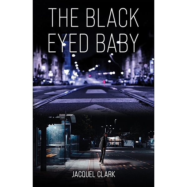 Black-Eyed Baby, Jacquel Clark