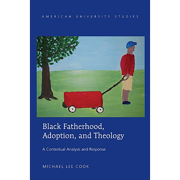 Black Fatherhood, Adoption, and Theology, Michael Lee Cook