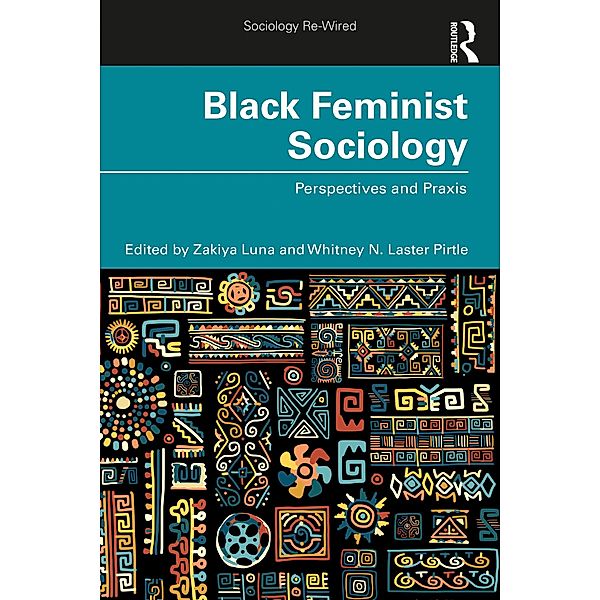 Black Feminist Sociology, Zakiya Luna, Whitney Pirtle