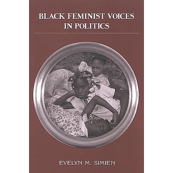 Black Feminist Voices in Politics, Evelyn M. Simien