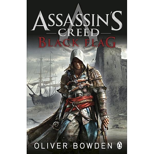 Black Flag / Assassin's Creed Bd.6, Oliver Bowden