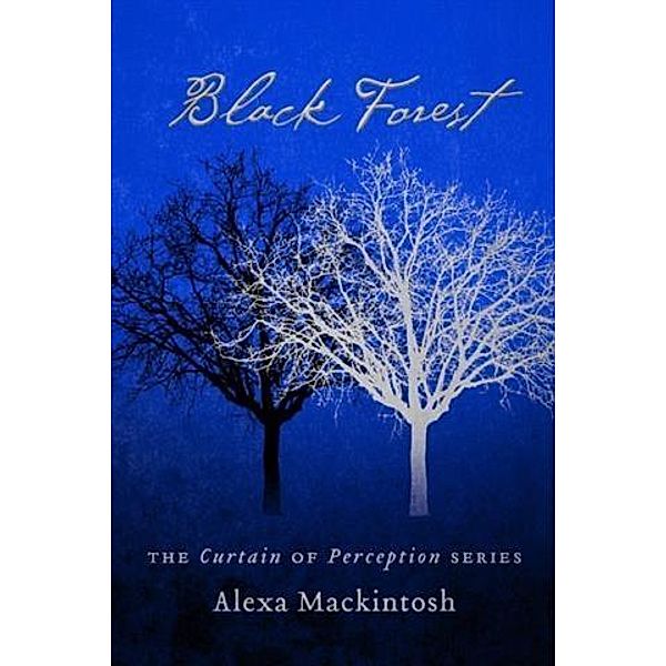 Black Forest, Alexa Mackintosh