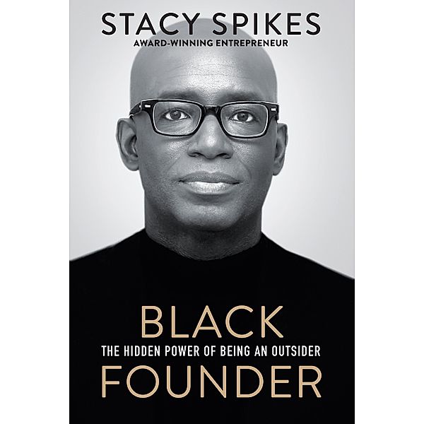 Black Founder, Stacy Spikes