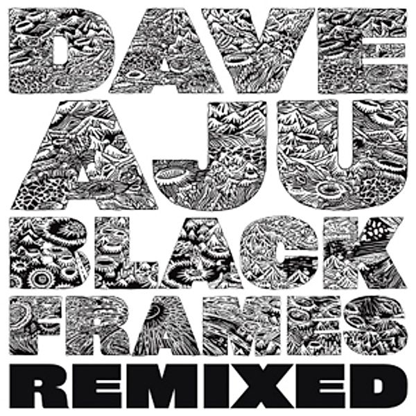 Black Frames Remixed, Dave Aju