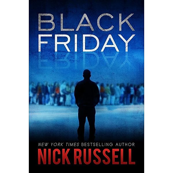 Black Friday, Nick Russell