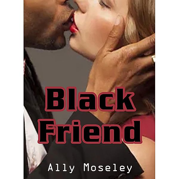Black Friend, Ally Moseley