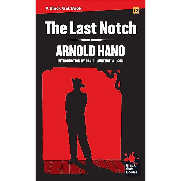 Black Gat Books: The Last Notch (Black Gat Books, #12), Arnold Hano