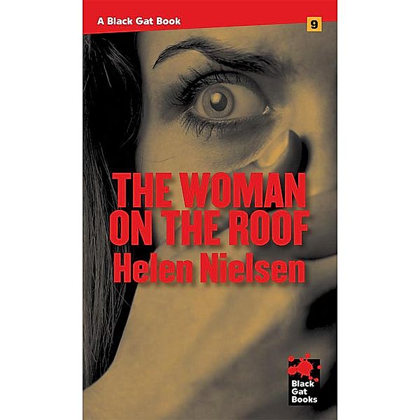 Black Gat Books: The Woman on the Roof (Black Gat Books, #9), Helen Nielsen