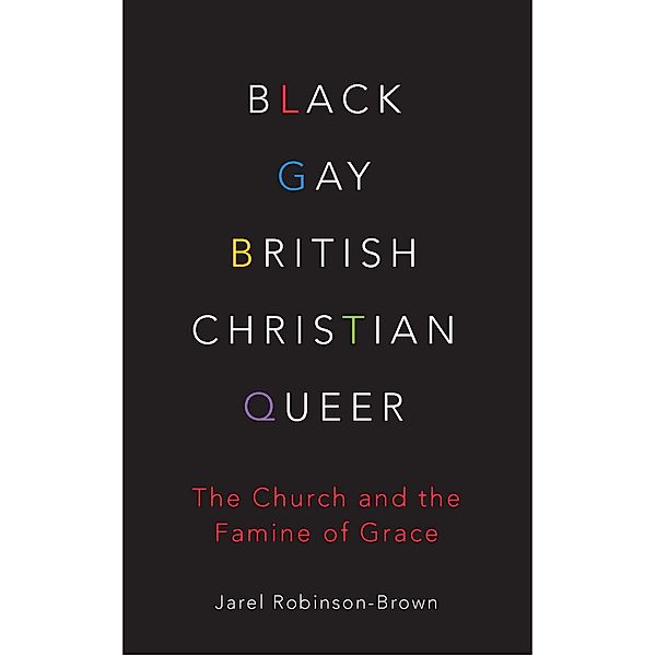 Black, Gay, British, Christian, Queer, Jarel Robinson-Brown